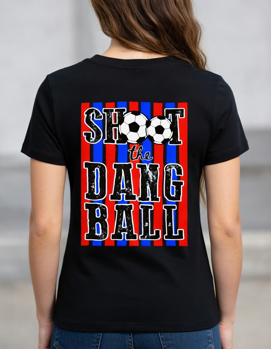 Soccer: shoot the dang ball Tee or Tank